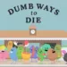 dumb ways to die